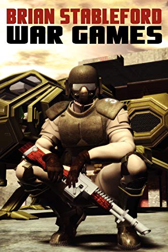 Stableford - War Games: A Science Fiction Novel - New paperback or sof