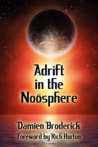 Broderick - Adrift in the Noosphere: Science Fiction Stories - New pap