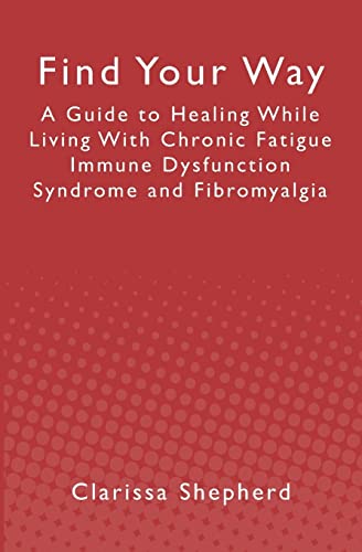 Shepherd - Find Your Way: A Guide to Healing While Living With Chronic