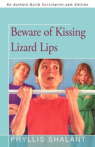 Phyllis Shalant - Beware of Kissing Lizard Lips - New paperback or sof