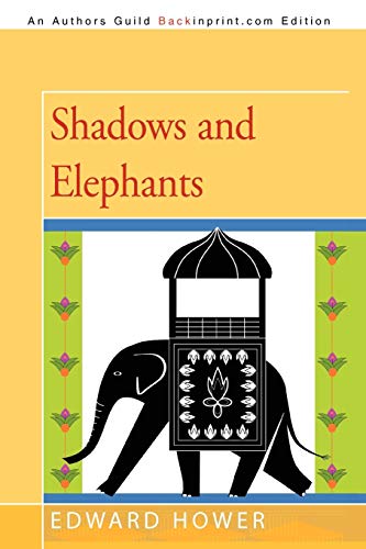 Edward Hower - Shadows and Elephants - New paperback or softback
