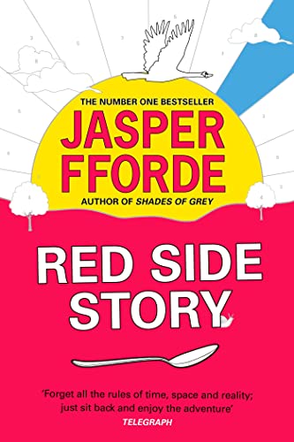Jasper Fford - Red Side Story   The spectacular and colourful new nove