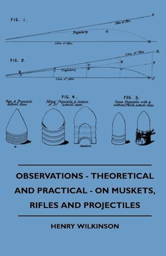 Wilkinson - Observations - Theoretical And Practical - On Muskets, Rif