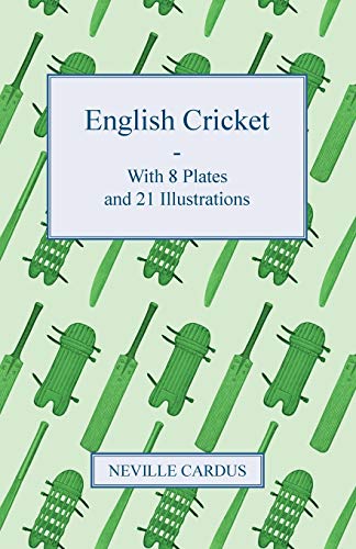 Cardus - English Cricket - With 8 Plates and 21 Illustrations - New pa