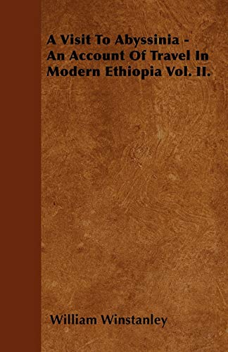 Winstanley - A Visit To Abyssinia - An Account Of Travel In Modern Eth