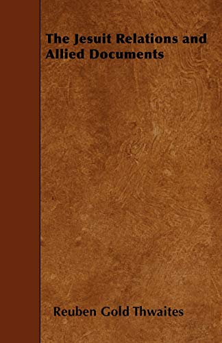 waites - Jesuit Relations and Allied Documents - New paperback or soft
