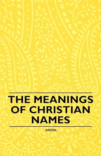 Anon - Meanings of Christian Names - New paperback or softback