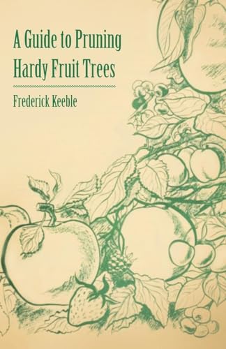 Keebl - A Guide to Pruning Hardy Fruit Trees - New paperback or softba