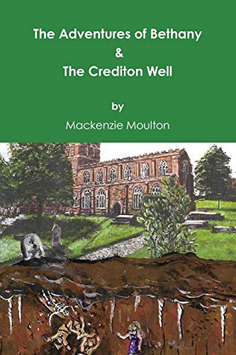Moulton - Adventures of Bethany & The Crediton Well - New paperback or