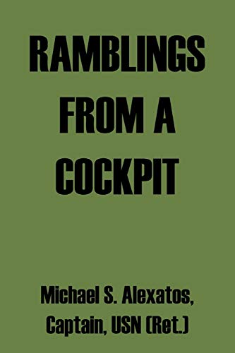 Alexatos Captain Usn - Ramblings from a Cockpit - New paperback or sof