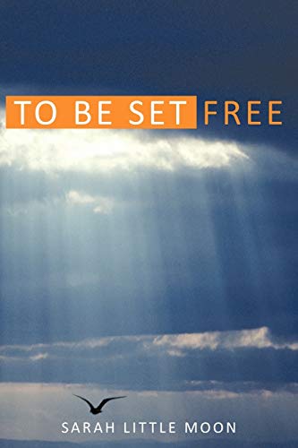 Sarah Little Moon - To Be Set Free - New paperback or softback