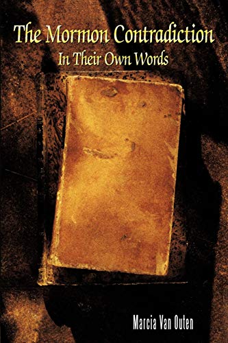 Van Outen - Mormon Contradiction  In Their Own Words - New paperback o