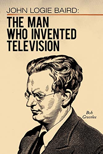 Greenl - John Logie Baird  The Man Who Invented Television - New paper