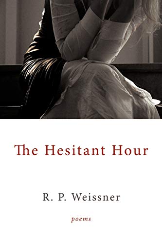 Weissner - Hesitant Hour  Poems - New paperback or softback