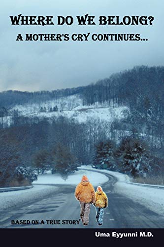 Eyyunni M. D. - Where Do We Belong?: A Mother's Cry Continues.. - New