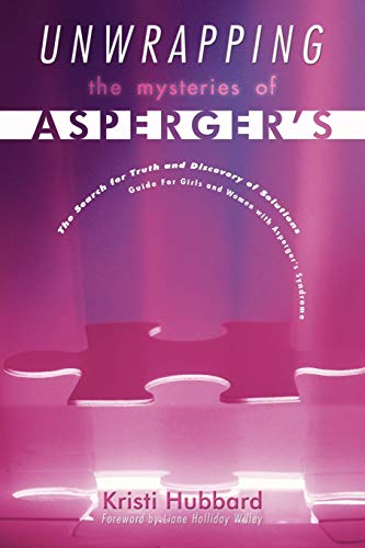 Hubbard - Unwrapping The Mysteries Of Asperger's  The Search for Truth
