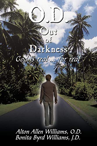 Williams - O.D. Out of Darkness: God Is Real ... for Real - New paperb