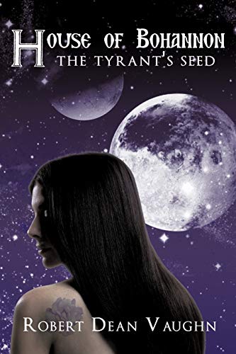 Vaughn - House of Bohannon  The Tyrant's Seed - New paperback or softb