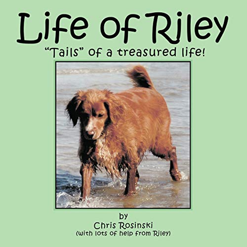 Rosinski - Life of Riley: Tails of a Treasured Life! - New paperback o