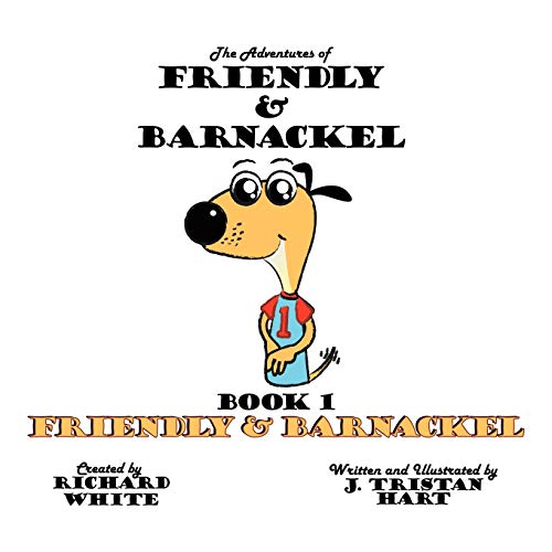 Hart - Adventures of Friendly & Barnackel: Book 1 Friendly & Barnackel