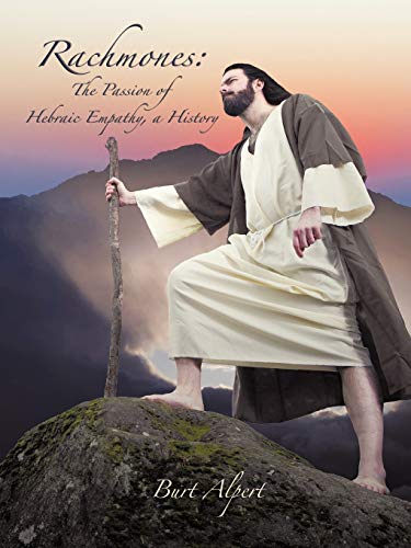 Alpert - Rachmones  The Passion of Hebraic Empathy, a History - New pa