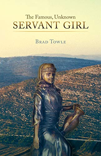 Brad Towl - Famous, Unknown Servant Girl - New paperback or softback