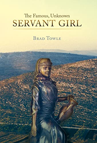 Brad Towl - Famous, Unknown Servant Girl - New hardback or cased book
