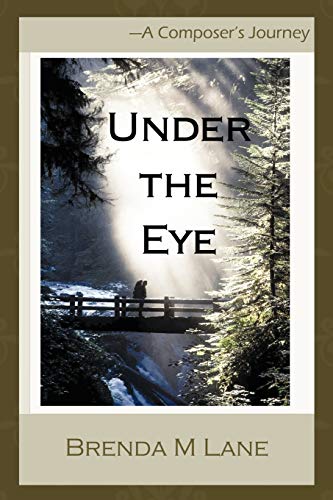 Brenda M. Lan - Under the Eye  A Composer's Journey - New paperback or