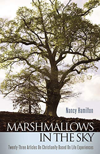 Nancy Hamilton - Marshmallows in the Sky  Twenty-Three Articles on Chr