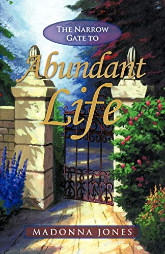 Jones - Narrow Gate to Abundant Life - New paperback or softback