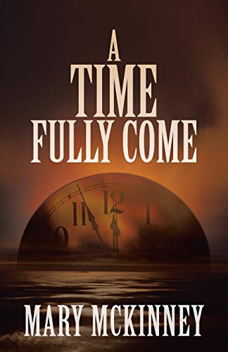 McKinney - A Time Fully Come - New paperback or softback