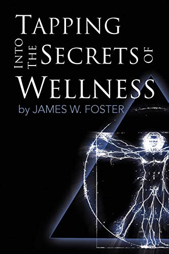 Foster - Tapping into the Secrets of Wellness - New paperback or softb