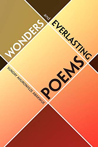 ABAKWUE - WONDERS AND EVERLASTING POEMS - New paperback or softback
