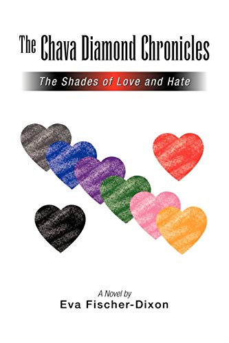 Fischer-Dixon - Chava Diamond Chronicles  The Shades of Love and Hate