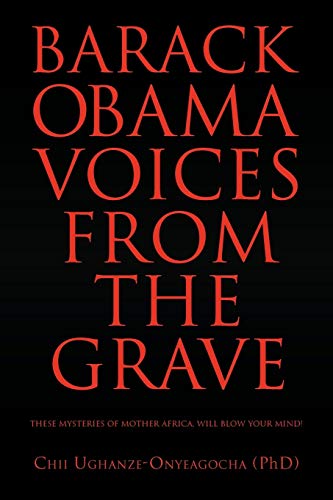 Ughanze-Onyeagocha ( - Barack Obama: Voices from the Grave - New paper
