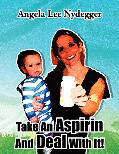 Nydegger - Take An Aspirin And Deal With It! - New paperback or softba