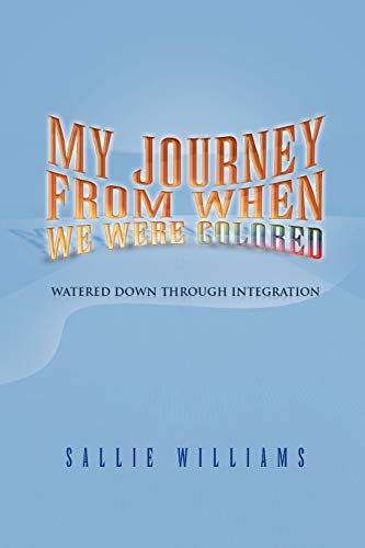 Williams - My Journey from When We Were Colored - New paperback or sof