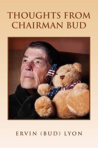 Ervin (Bud) Lyon - Thoughts from Chairman Bud - New paperback or softb