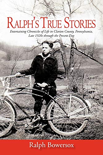 Ralph Bowersox - Ralph's True Stories  Entertaining Chronicles of Life