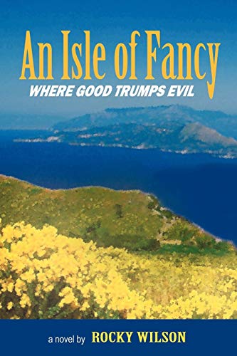 Wilson - An Isle of Fancy: Where Good Trumps Evil - New paperback or s