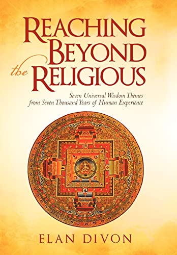 Elan Divon - Reaching Beyond the Religious: Seven Universal Wisdom The