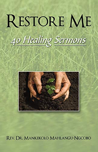 Rev. Dr. Mankekolo M - Restore  Me  40 Healing Sermons - New paperback
