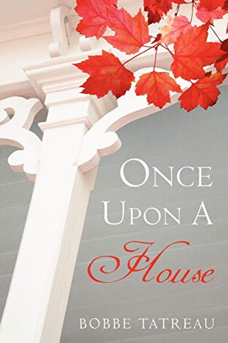Bobbe Tatreau - Once Upon a House - New paperback or softback