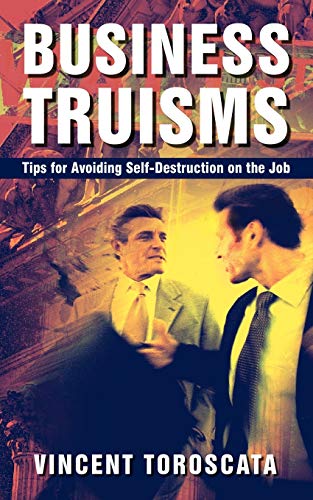 oroscata - Business Truisms: Tips for Avoiding Self-Destruction on the