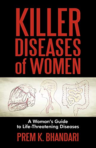 Prem K. Bhandari - Killer Diseases of Women  A Woman's Guide to Life-T