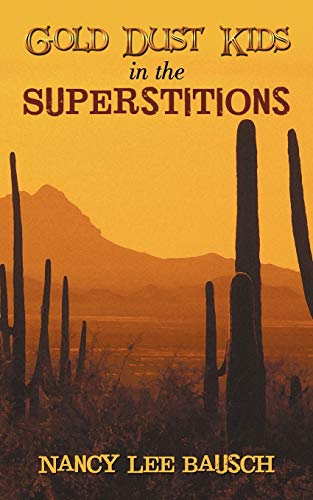 Bausc - Gold Dust Kids in the Superstitions - New paperback or softbac