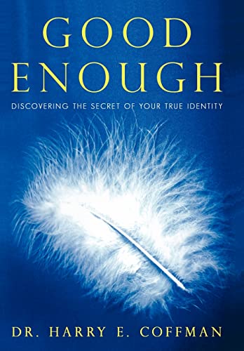Coffman - Good Enough: Discovering the Secret of Your True Identity -