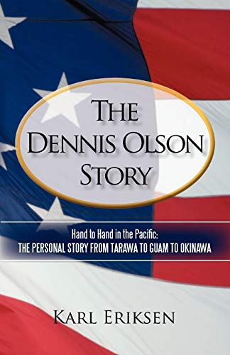 Eriksen - Dennis Olson Story  Hand to Hand in the Pacific  The Persona
