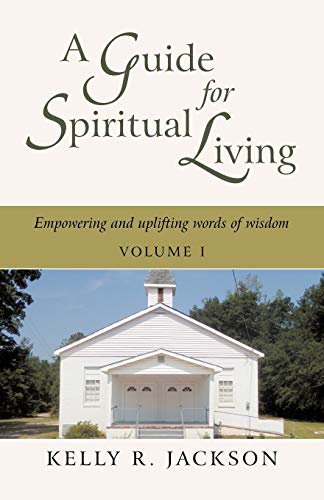 Jackson - A Guide For Spiritual Living: Empowering and uplifting words