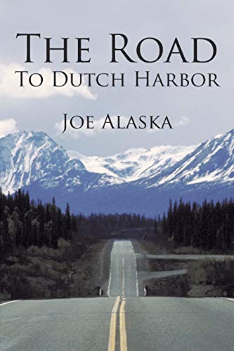 Alaska - Road to Dutch Harbor - New paperback or softback